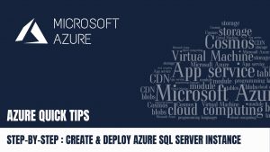 Quick Tip Create & Deploy Azure SQL Server Instance Step by Step